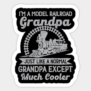 I'm A Model Railroad Grandpa Just Like A Normal Grandpa Sticker